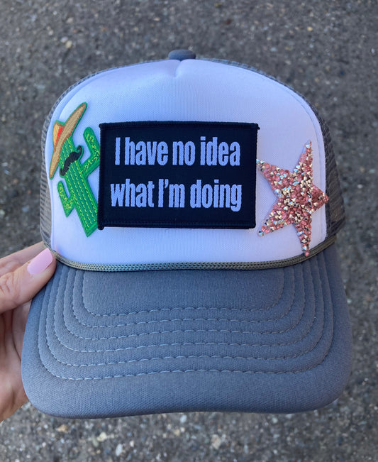 “No Idea What I’m Doing” Trucker Hat